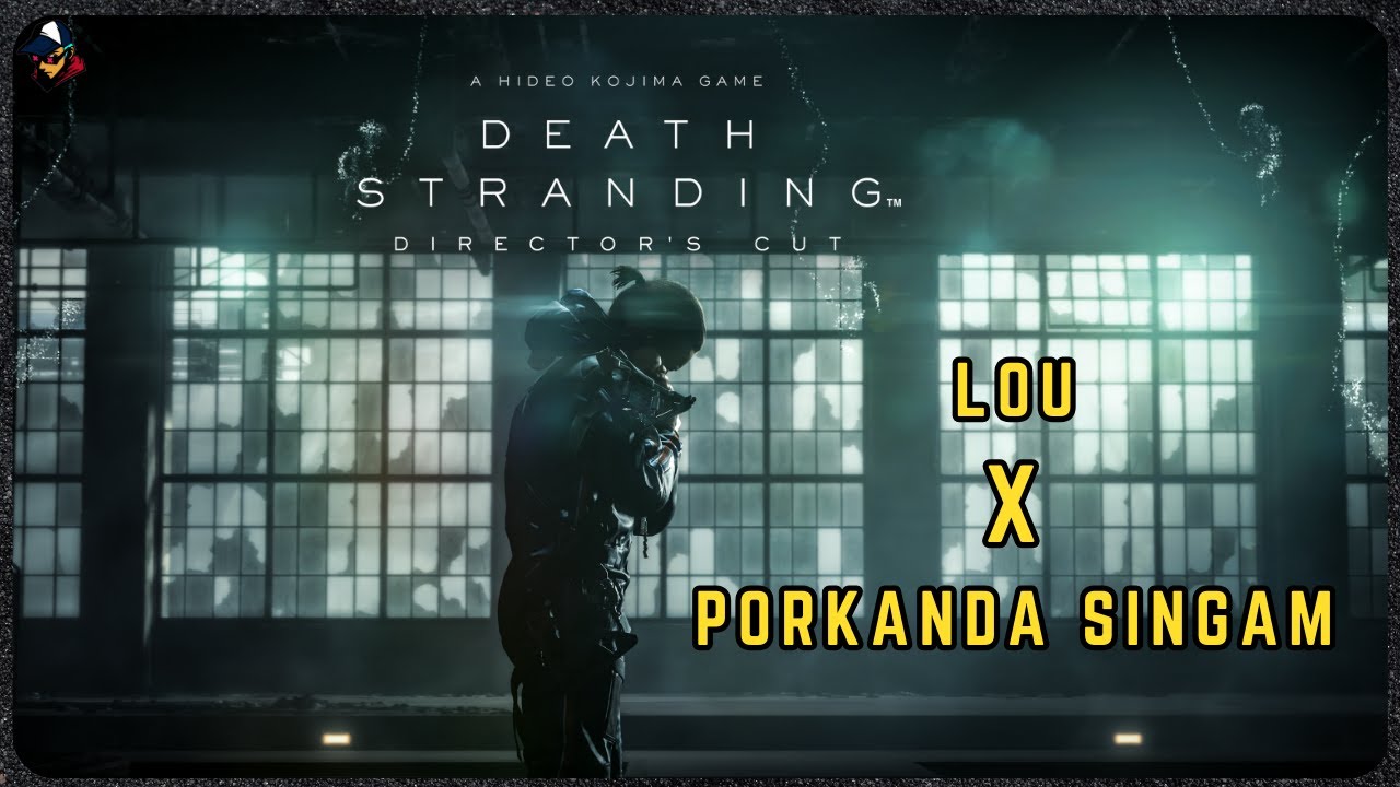Death Stranding Lou X Porkanda Singam | Edit by Tamil Nerdy Gamer