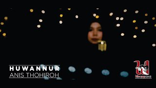 HUWANNUR || ANIS THOHIROH || WISANGGENI SALATIGA