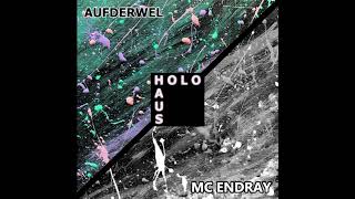 Aufderwel ft. MC EndRay - Holohaus