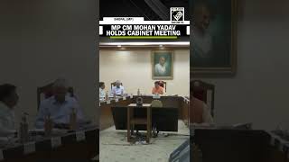 Madhya Pradesh CM Mohan Yadav chairs key cabinet meeting in Bhopal