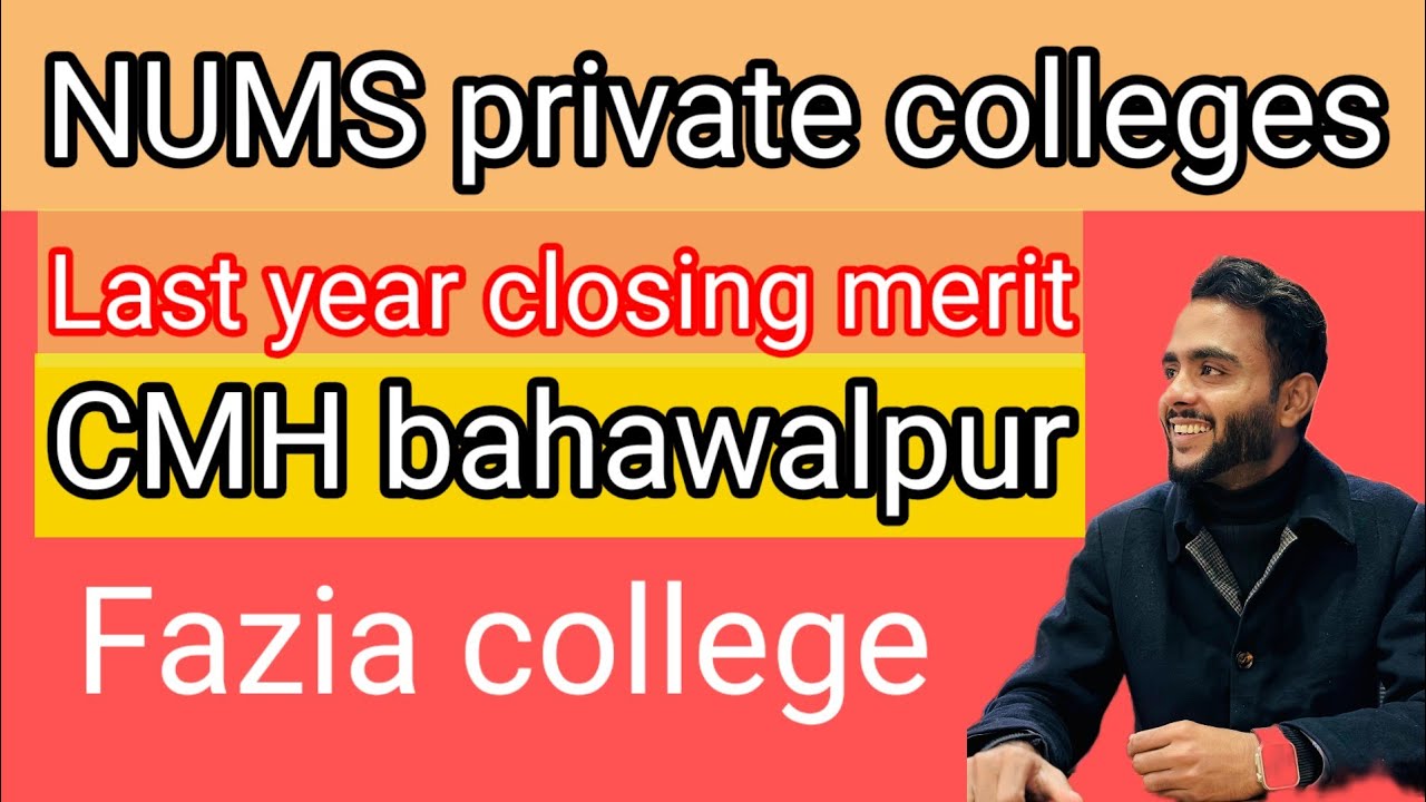 Nums colleges last year closing merit/CMH bahawalpur merit