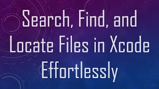 Details Search, Find, and Locate Files in Xcode Effortlessly Update