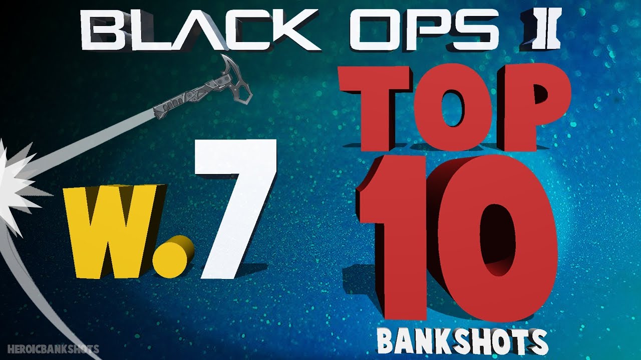 Black Ops 2: Top 10 Bankshots | Week 7 | HeroicBankshots