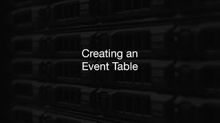 Creating an Event Table