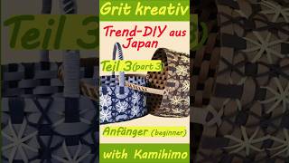 Das Trend-DIY aus Japan jetzt auch hier: stabile Körbe aus Kamihimo flechten leicht gemacht Teil3