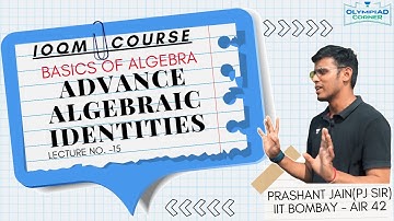 L-15 Advance Algebraic Identities | Basics of Algebra | IOQM Course | Prashant Jain