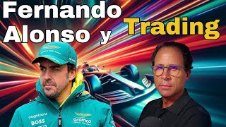 Fernando Alonso y los Tres Pilares del Trading |  La Confianza que Necesitas Dominar