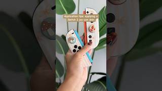 Application tips on applying a switch 2 joycon skin