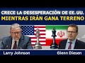Larry Johnson: Crece la desesperación de EE. UU. mientras Irán gana terreno