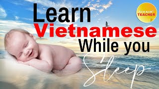 Learn Vietnamese - 100 MOST COMMON VIETNAMESE PHRASES - Learn Vietnamese while you sleep
