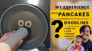 Pancakes Doodling | How to | Tips | Tricks | Recipe