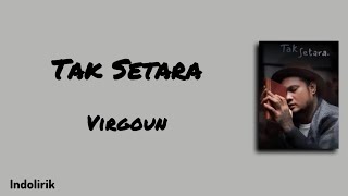Download Lagu Tak Setara - Virgoun | Lirik Lagu MP3