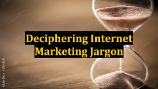 Deciphering Internet Marketing Jargon Profile