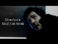 Sherlock || Your Life Is Not Your Own