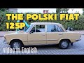 The Polski Fiat 125p [video in English]