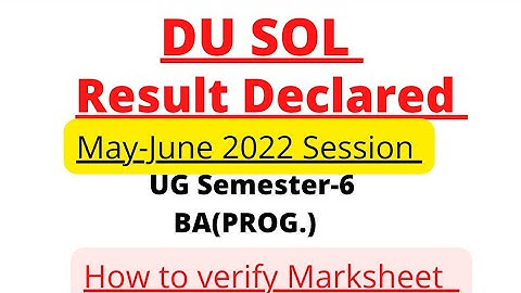 DU Sol Sixth Semester Result Declared || May-June Semester 2022 || B.A(Prog.) || University of Delhi