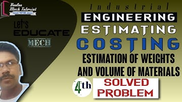 Estimation of weights and volume of materials, Lecture 4, Diploma of mechanical engineering, Baalaa