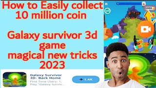 How to collect 10 million Galaxy survivor 3d back home game | English language tutorial screenshot 5