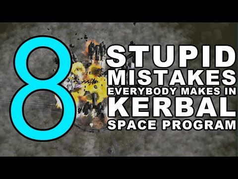 8 STUPID MISTAKES everybody makes in Kerbal Space Program