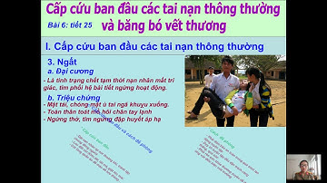 QPAN10 - Bài 6: Cấp cứu ban đầu các tai nạn thông thường và băng bó vết thương (Tiết 1)