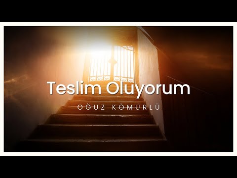 Teslim Oluyorum...