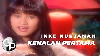 Ikke Nurjanah - Kenalan Pertama