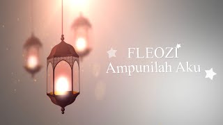 Fleozi - Ampunilah Aku