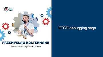 ETCD debugging saga