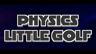 Physics Little Golf - Unity Physics-based golf/flipper-like game