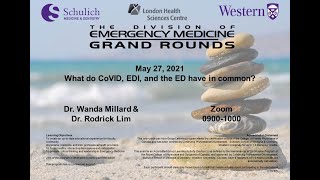 Dr. Rod Lim and Dr. Wanda Millard: What do COVID, EDI, and the ED have in common?