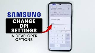 How to Adjust DPI on Samsung Phone - Change DPI Setting
