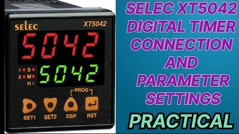 How to selec xt5042 digital timer connection and settings 100% practical