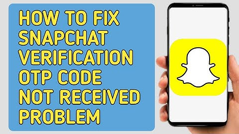 How to Fix OTP code not received in Snapchat (mobile) 2023