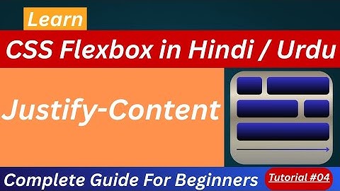 CSS Flexbox Justify-Content Tutorial in Hindi / Urdu 