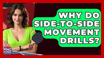 Why Do Side-to-Side Movement Drills? - Ping Pong Prodigy