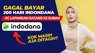 Telat Bayar Indodana 200 Hari, Dc Indodana Datang Ke Rumah, Kok Masih Ditagih? Galbay Indodana 2023