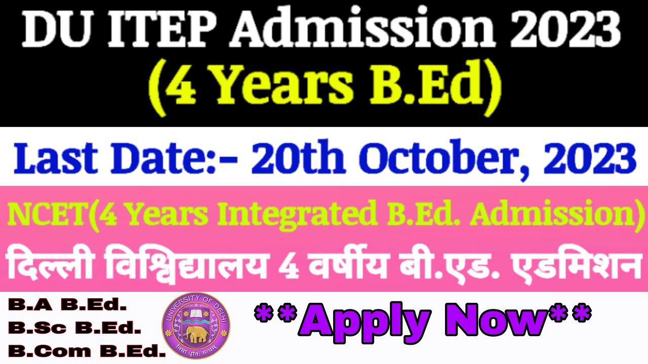 du-4-years-integrated-b-ed-admission-2023-ba-b-ed-b-sc-b-ed-b