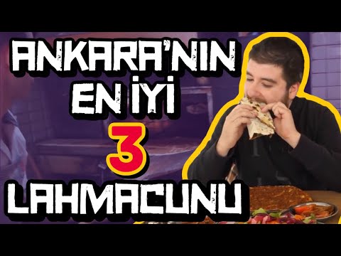 ANKARA'NIN EN İYİ 3 LAHMACUNU