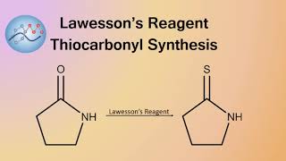 Lawesson’s Reagent Thiocarbonyl Synthesis Mechanism | Organic Chemistry