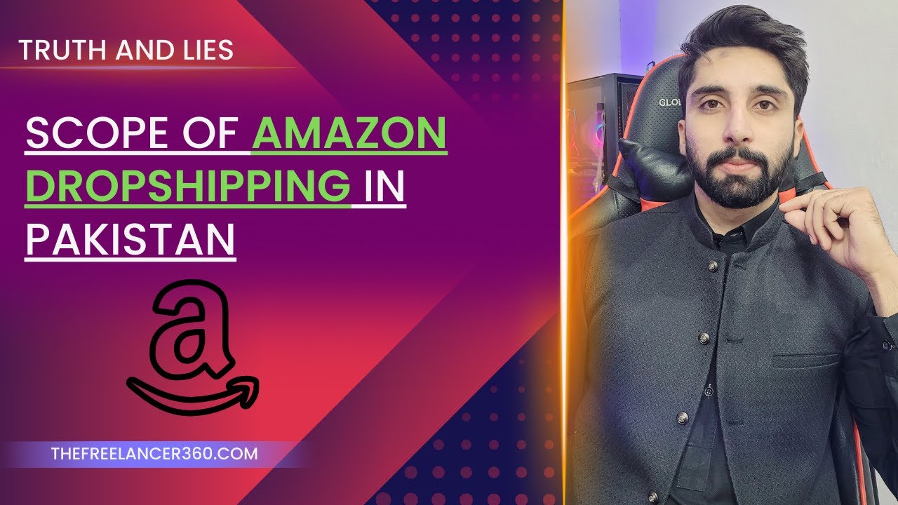 Amazon Dropshipping in Pakistan Scope of Dropshipping in Pakistan