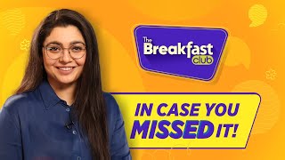 Watch The Week's Highlights Of The Breakfast Club With Sonal Mehrotra Kapoor | English News | News18