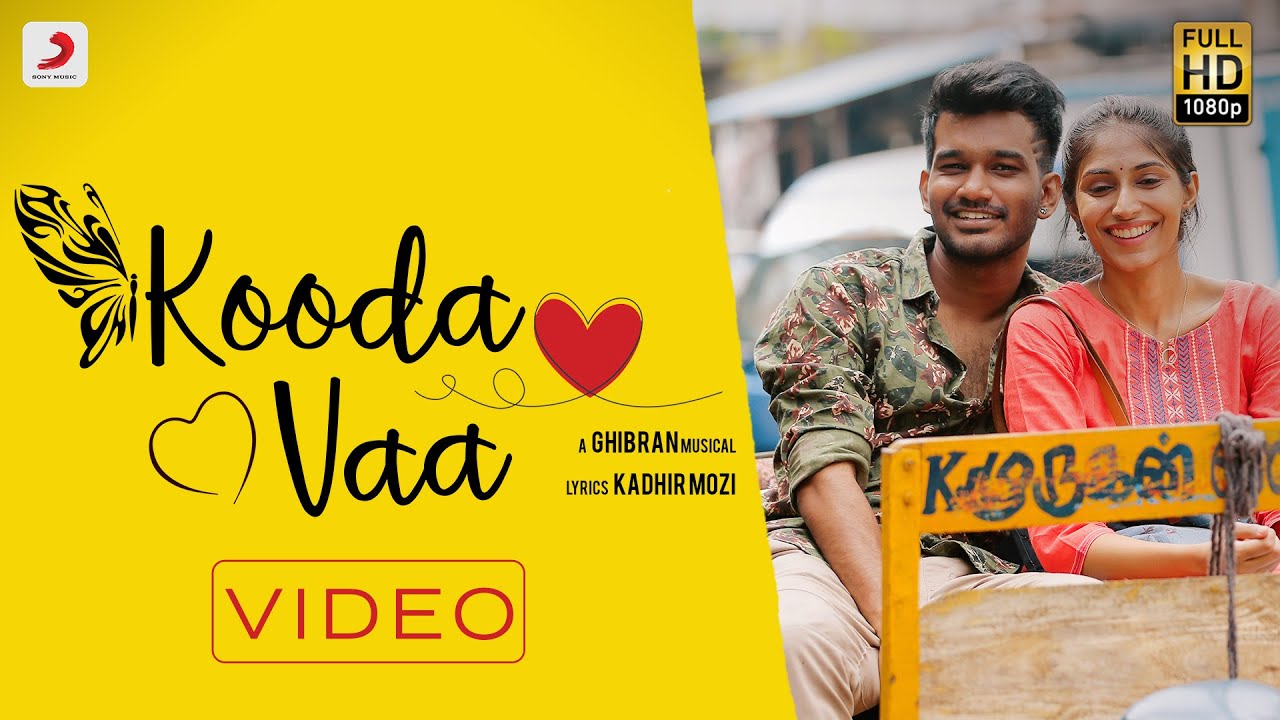 Ghibran's All About Love - Kooda Va | Kadhir Mozhi | Ghibran
