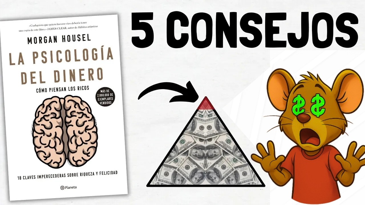 LA PSICOLOGÍA DEL DINERO – MORGAN HOUSEL  5 LECCIONES QUE TODOS IGNORAN
