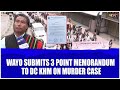 Wayo submits 3 point memorandum to dc khm on murder case