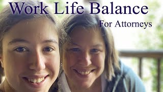 Work Life Balance for Attorneys