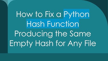 How to Fix a Python Hash Function Producing the Same Empty Hash for Any File