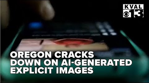 New law targets AI-generated explicit images as Oregon cracks down on digital deepfakes