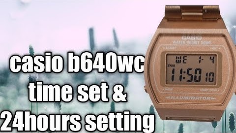 B640WC time date and 24hours setting (tagalog)