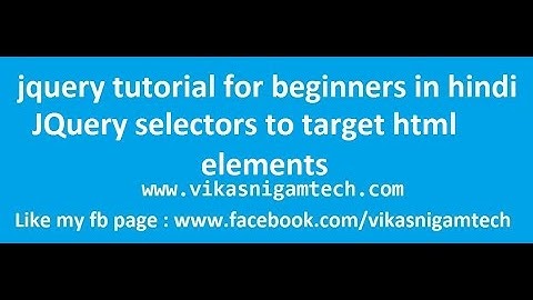 JQuery selectors to target html elements | jquery tutorials