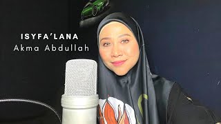 Isyfa’lana Ya Rasulullah • Akma Abdullah